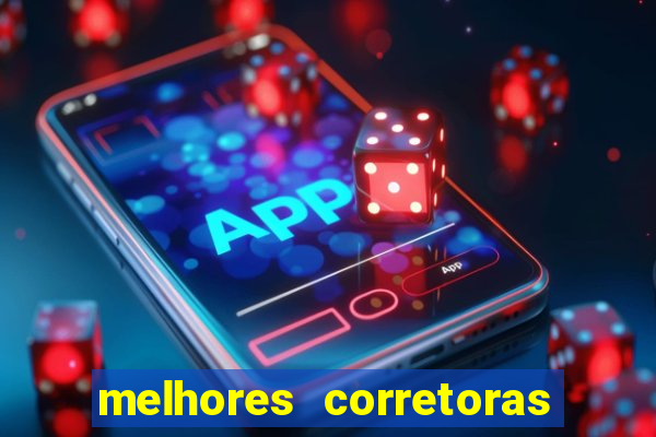 melhores corretoras de investimento